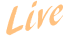 Live
